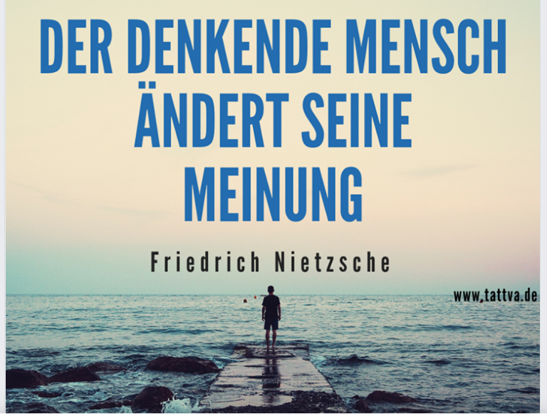 Der Denkende Mensch ändert Seine Meinung