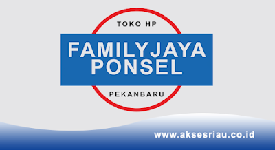 Family Jaya Ponsel Pekanbaru
