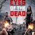 Eyes of The Dead Trailer Available Now! Out now on DVD, and Digital!