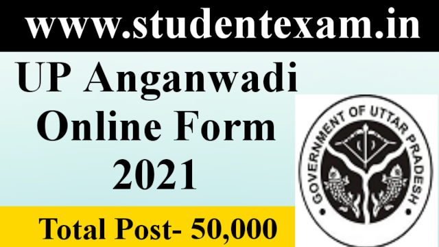 UP Anganwadi Recruitment Online Form 2021 (Total Post- 50,000)