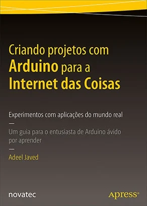 Capa do livro "Criando projetos com Arduino para a Internet das Coisas", da Novatec Editora