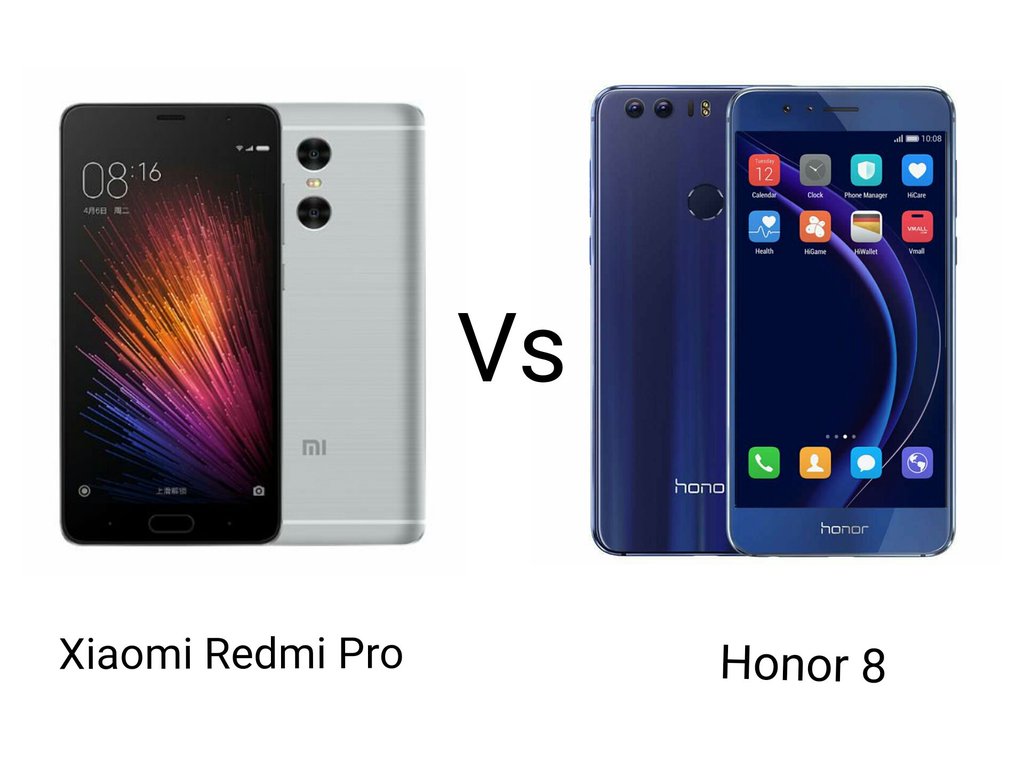 Comparison : Xiaomi Redmi Pro Vs Honor 8 - Tech Updates