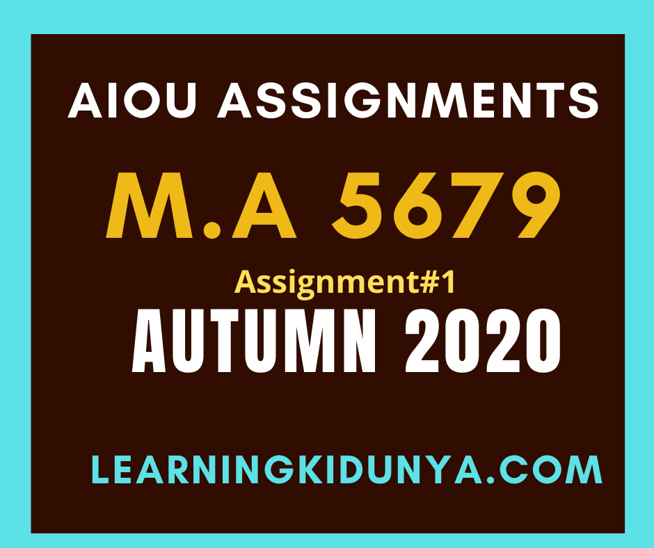AIOU Solved Assignments 1 Code 5679 Autumn 2020