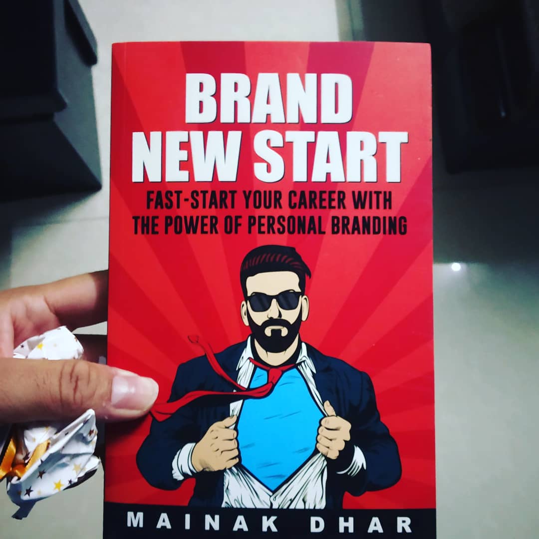 Brand New Start: Fast-Start Your Career with the Power of Personal Branding by Mainak Dhar
