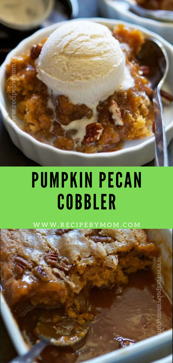 Pumpkin Pecan Cobbler - Recipe By Mom