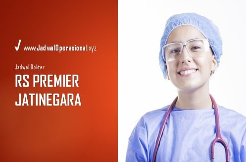 Update 2021! Jadwal Dokter RS Premier Jatinegara
