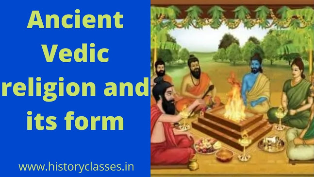 Ancient Vedic religion and its form