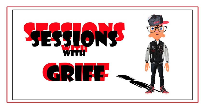 Sessions with Griff
