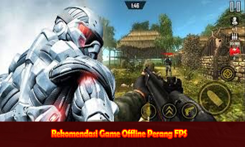 Rekomendasi Game Offline Perang FPS