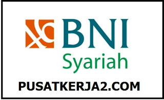 Lowongan Kerja SMA SMK D3 S1 PT BNI Syariah Teller Maret 2020 Lowongan Kerja SMA SMK D3 S1 PT BNI Syariah Teller Maret 2020