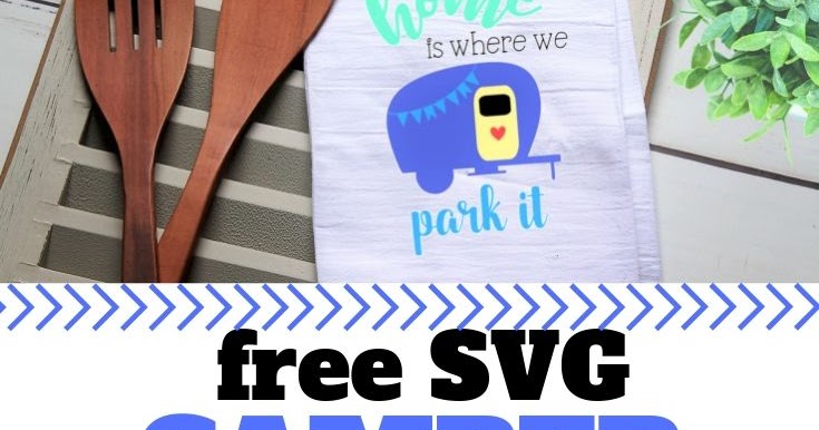 Happy Camper Svg Cut Files Sew Simple Home