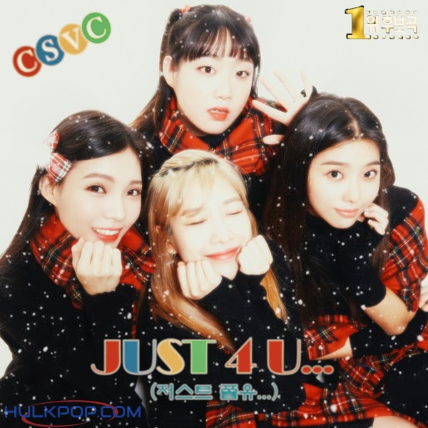 CSVC – JUST 4 U… – Single
