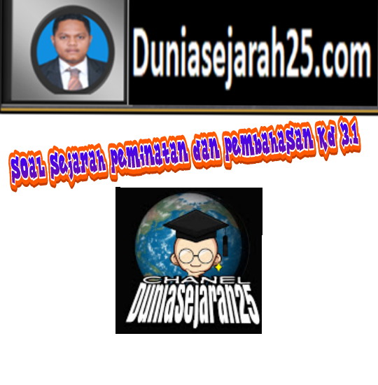 Soal Sejarah Pemintan Dan Pembahasan Kd 3 1 Kelas X Dunia Sejarah Soal Sejarah Pemintan Dan Pembahasan Kd 3 1 Kelas X Dunia Sejarah