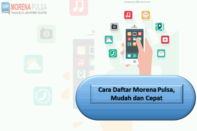 Cara Daftar Morena Pulsa, Mudah dan Cepat