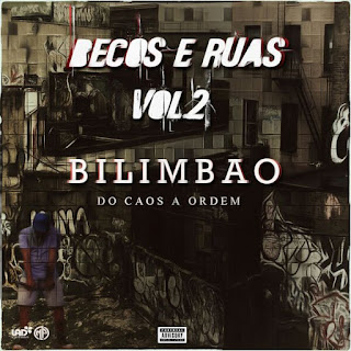 Bilimbao - Becos & Ruas Vol. 2 (Mixtape) [2017]