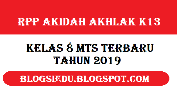 RPP Akidah Akhlak K13 Kelas 8 MTs Terbaru Tahun 2019