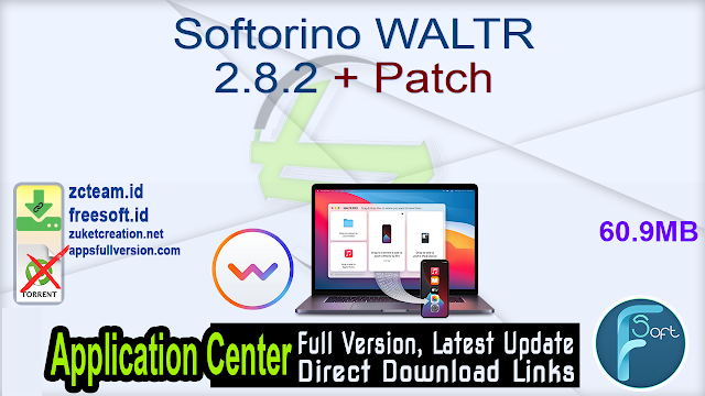 Softorino WALTR 2.8.2 + Patch_ ZcTeam.id
