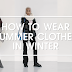 HOW TO WEAR SUMMER CLOTHES IN WINTER