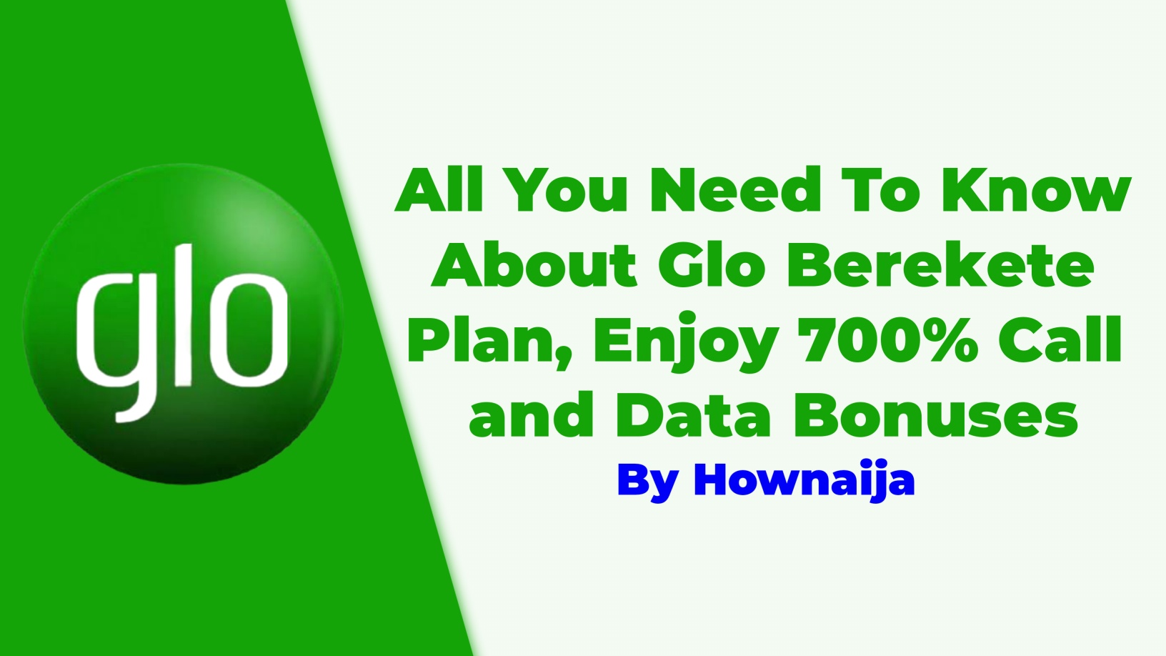 All You Need To Know About Glo Berekete Plan, Enjoy 700 Call and Data