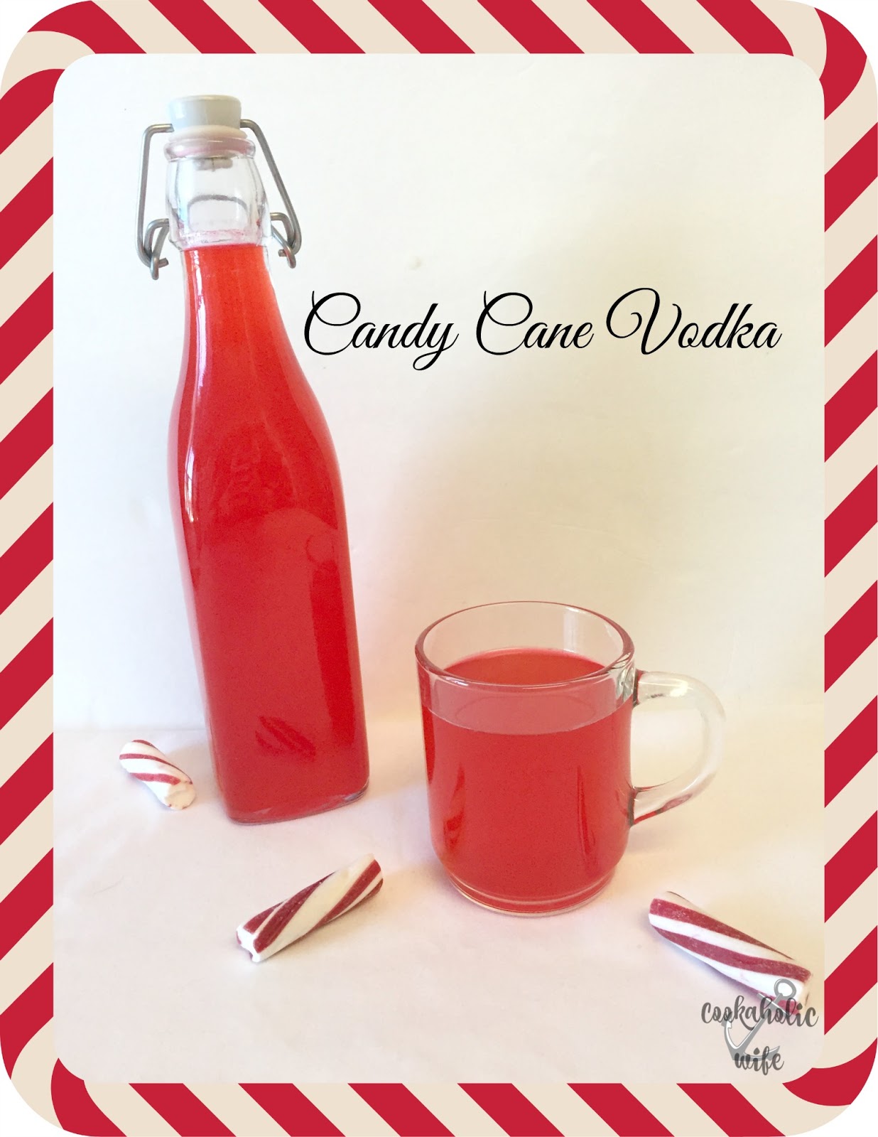 Candy Cane Vodka (The Final) Secret Recipe Club Reveal Cookaholic Wife