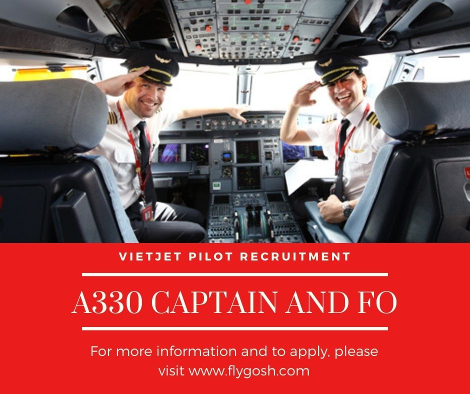 Fly Gosh VietJet Air Pilot Recruitment A330 Captain And First Officer