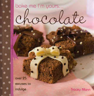 Bake Me I'm Yours... Chocolate by Tracey Mann