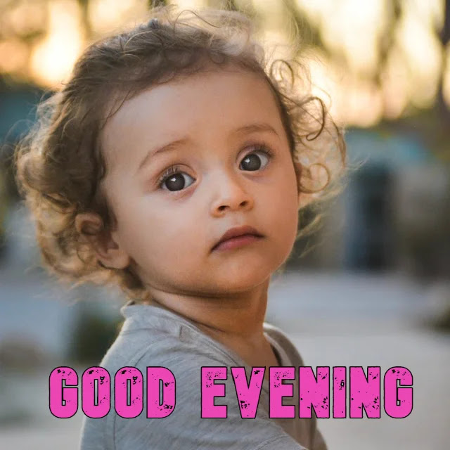 Good Evening Baby HD Image Good Evening Baby HD Image