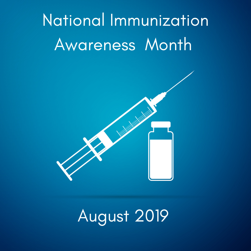National Immunization Awareness Month National Immunization Awareness Month