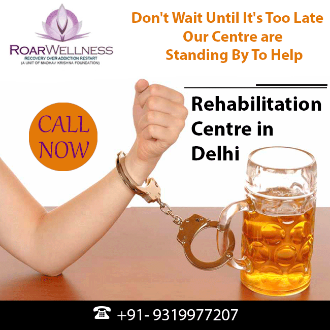 Alcohol Rehab Centre in Delhi Roar Wellness rehabilitation Centre