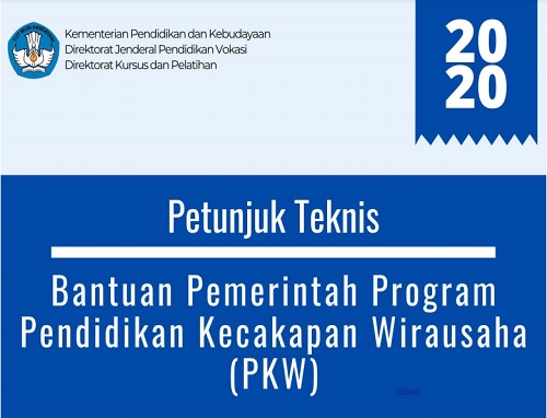 Petunjuk Teknis Bantuan Pemerintah Program Pendidikan Kecakapan Wirausaha Pkw 2020 Sinau Thewe Com