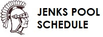 Jenks Pool Schedule