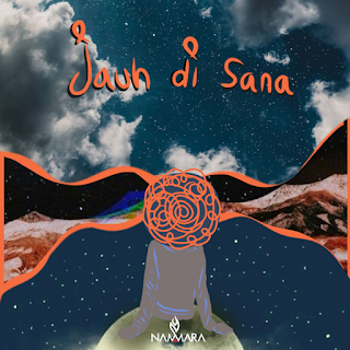 Nammara - Jauh Di Sana - Single (2020) Nammara - Jauh Di Sana on iTunes