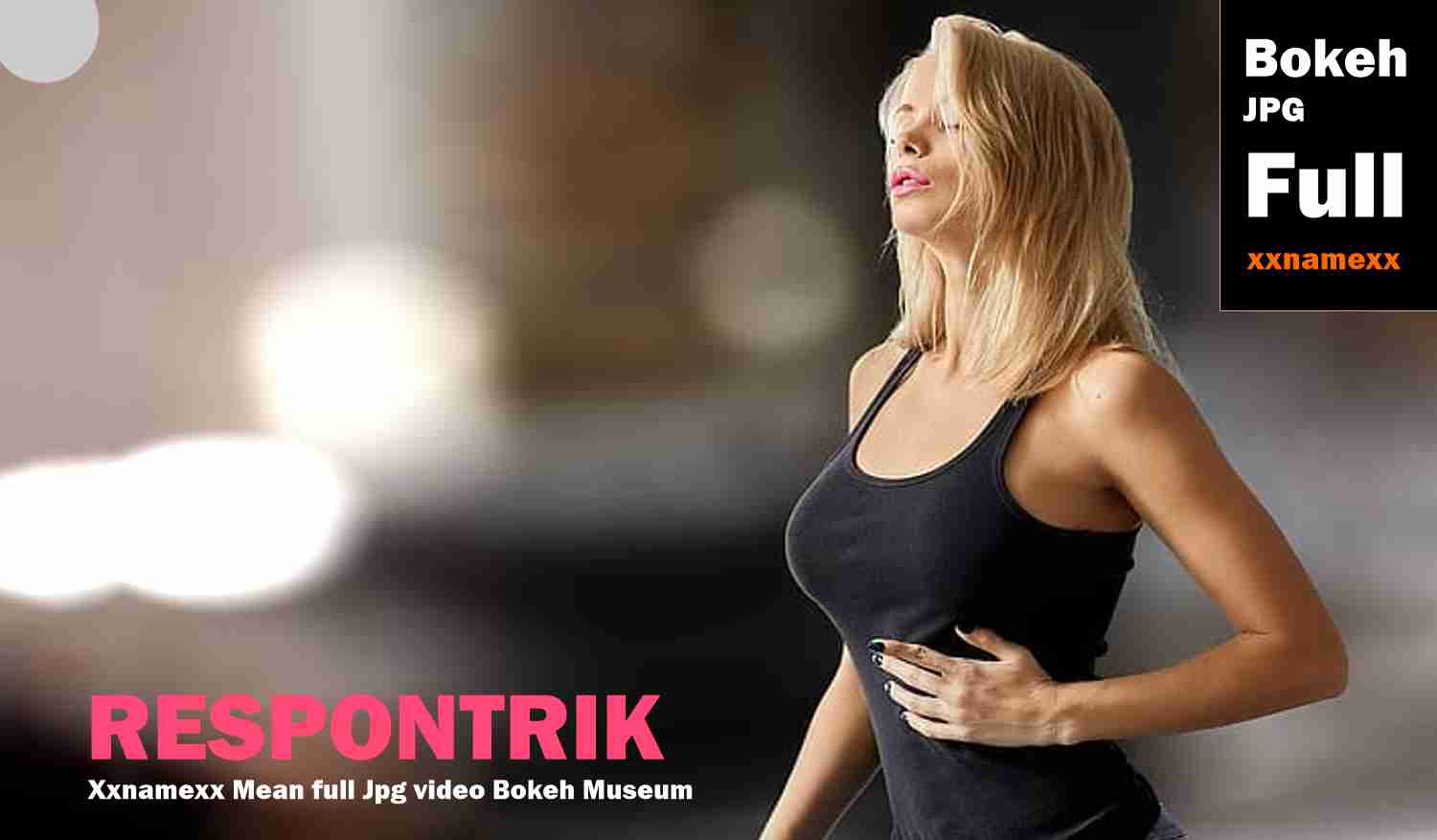Featured image of post Xxnamexx Mean Full Jpg Video Bokeh Museum