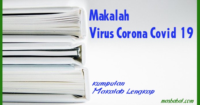 Contoh Makalah Corona Makalah Virus Corona Covid 19