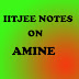 Amine Notes IITJEE Organic Class 12