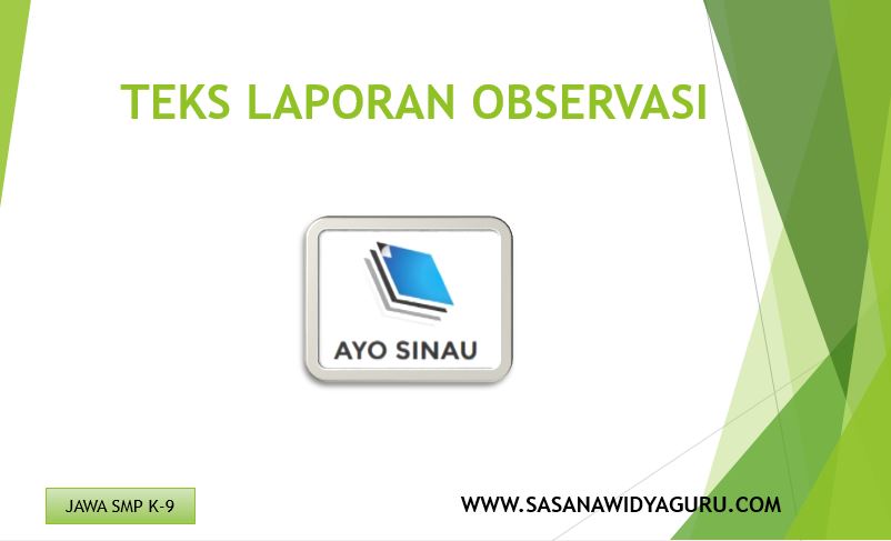 Materi Bahasa Jawa Kelas 9 Teks Laporan Observasi Sasana Widya Guru