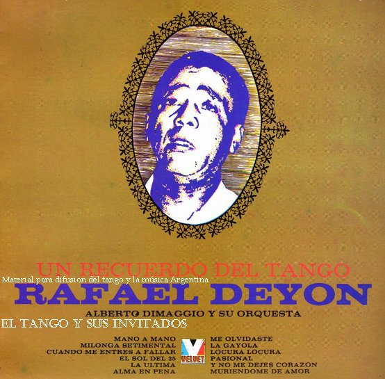 El Tango y sus invitados: Rafael Deyon con la Orquesta de Alberto Dimaggio-  Un recuerdo del Tango