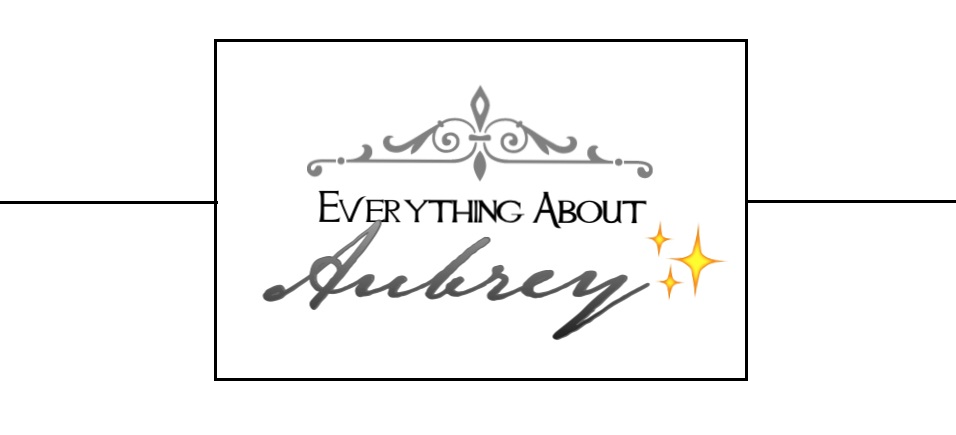 Everything About Aubrey