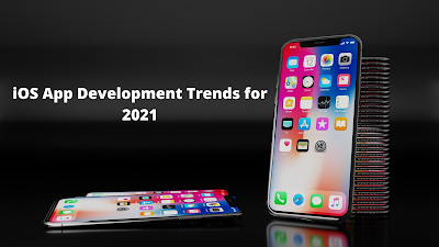 iOS App Development Trends for 2021 - DxMinds