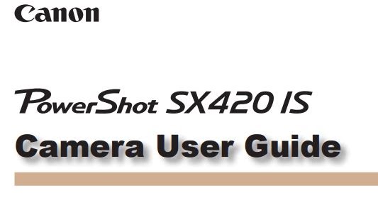 Canon Camera News 2022 Canon Powershot Sx420 Is Pdf User Guide Manual Downloads