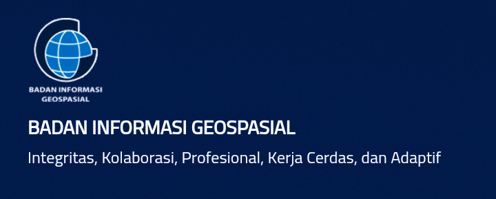 Apa Saja Fungsi dan Tugas Badan Informasi Geospasial di Indonesia