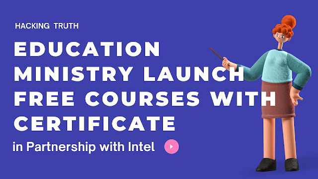 Education Ministry Launch Free Courses with Certificate in Partnership with Intel