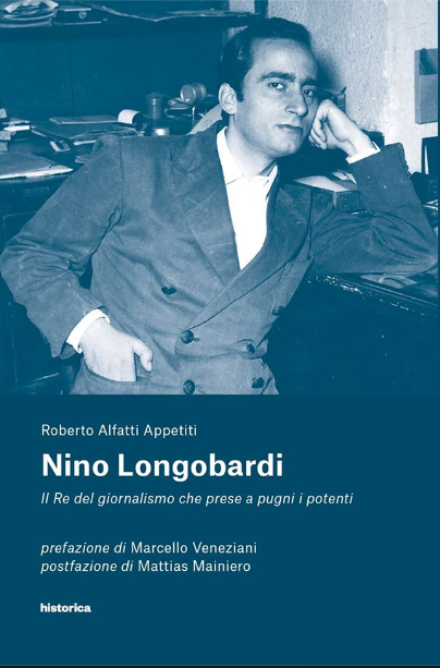 Nino Longobardi. Il Re del giornalismo che prese a pugni i potenti