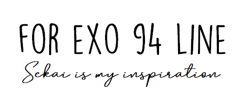For EXO 94 Line