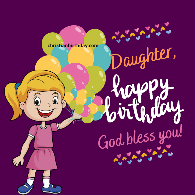 happy birthday for my daughter blessings card little girl