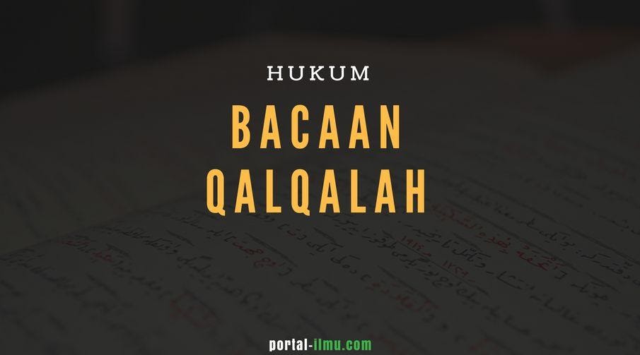 Hukum Bacaan Qalqalah Portal Ilmu Com