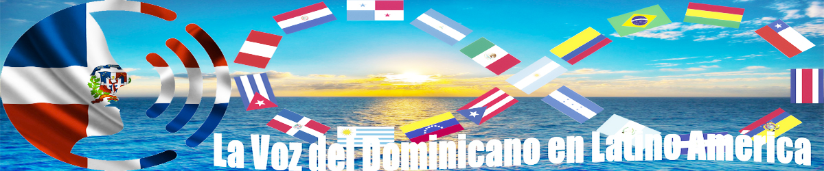 La Voz del Dominicano en Latino América