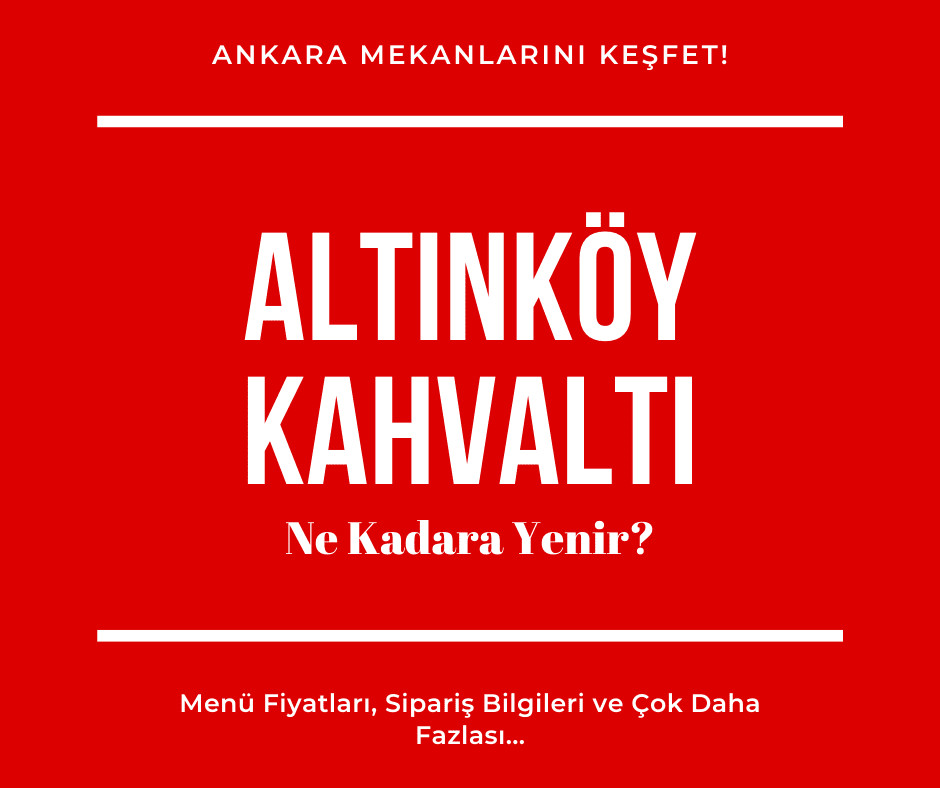 Altinkoy Katircilar Konagi Altindag Ankara Menu Fiyat Listesi