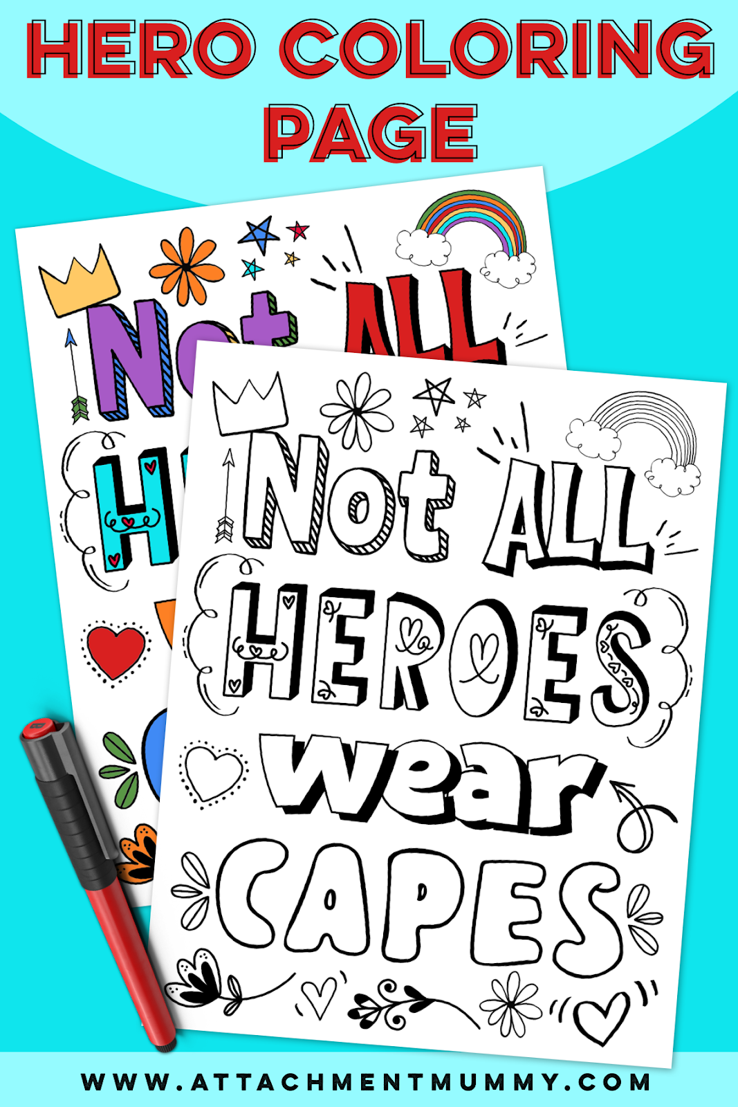 FREE Not All Heroes Wear Capes Colouring Poster Printable