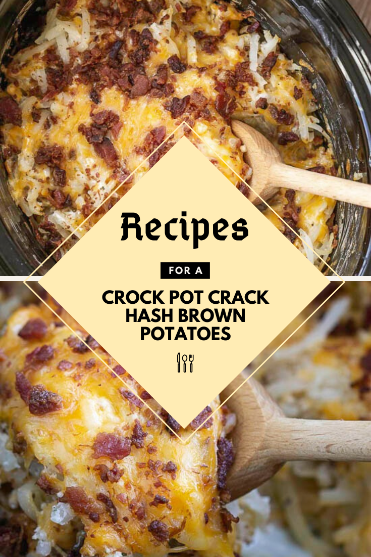 Crock Pot Crack Hash Brown Potatoes Recipe